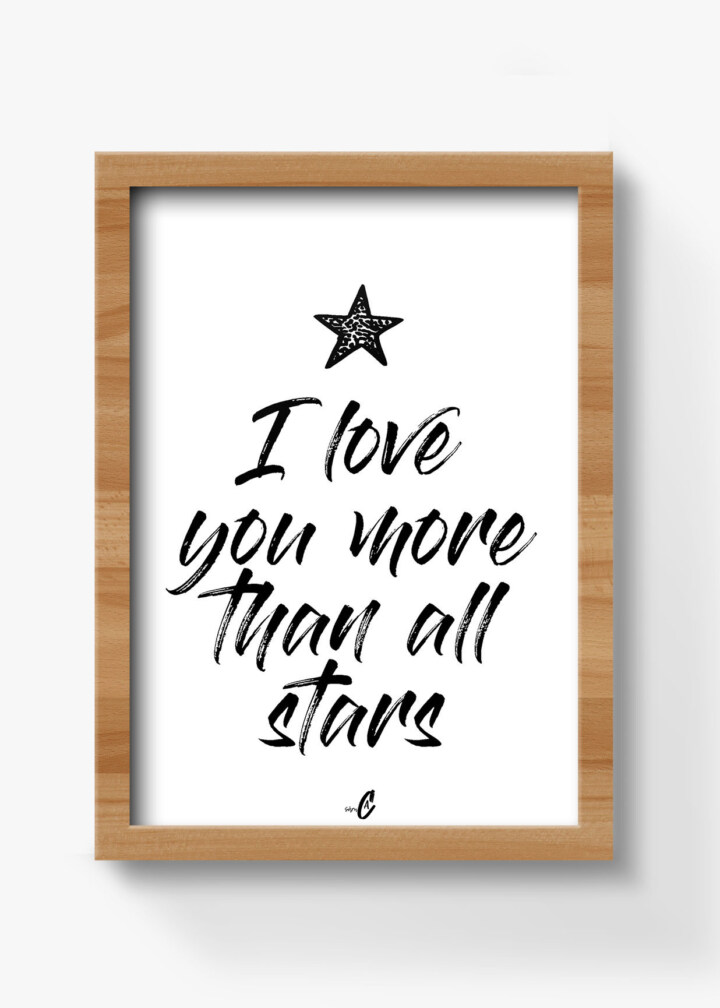 plakat med tekst, i love you more than all stars